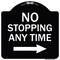 Signmission No Stopping Anytime W/ Arrow Right Heavy-Gauge Aluminum Architectural Sign, 18" x 18", BW-1818-23583 A-DES-BW-1818-23583 - alternate 1